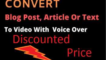 Get Your Article, Blog Post, or Script Converted to Video With Voice Over