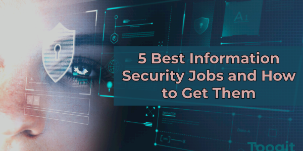 5 Best Jobs in Information Security and How to Get Them - By Khalid Ansari
